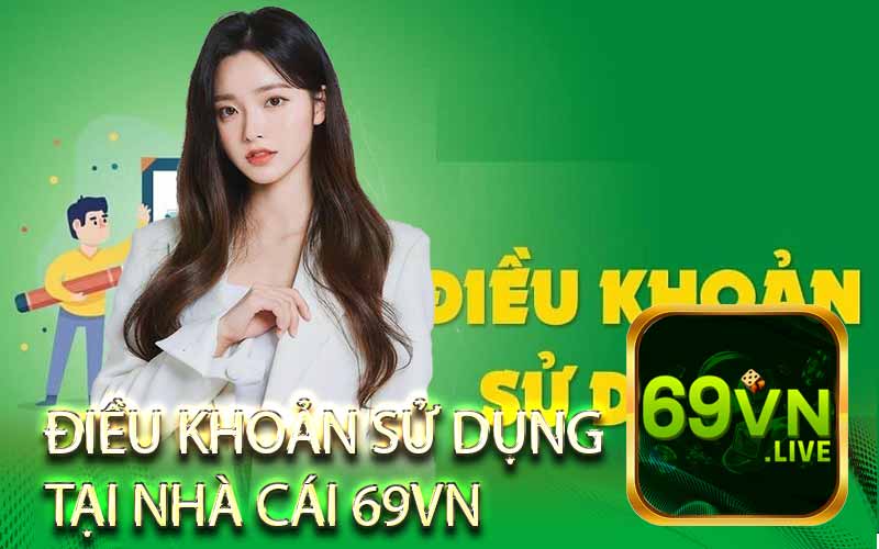 Điều Khoản Sử Dụng
Tại Nhà Cái 69VN