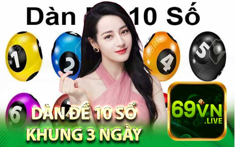 Dàn Đề 10 Số
Khung 3 Ngày