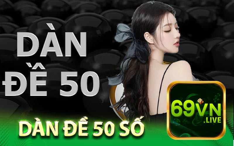 Dàn Đề 50 Số