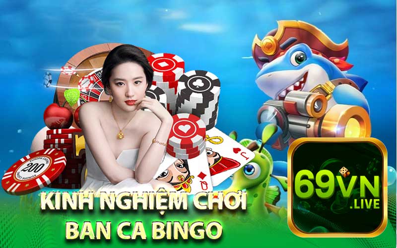 Kinh Nghiệm Chơi
Ban Ca Bingo