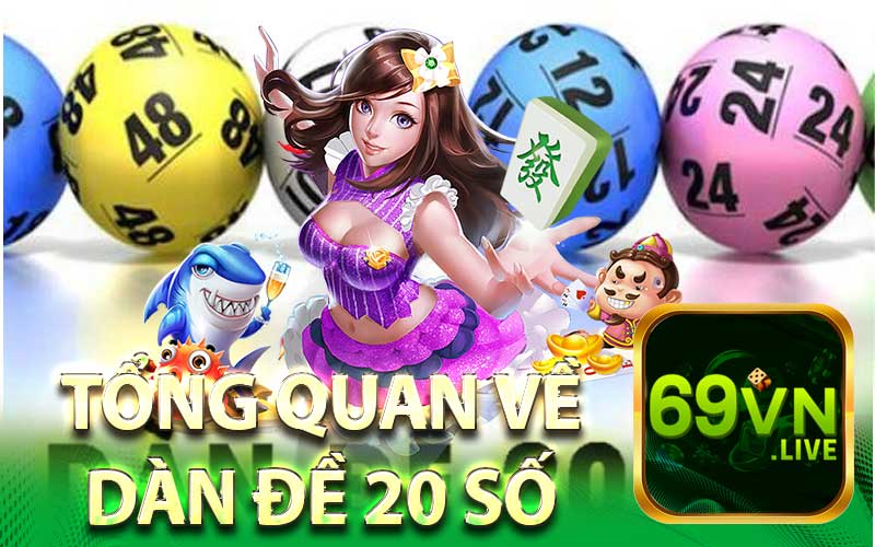 Tổng Quan Về Dàn Đề 20 Số