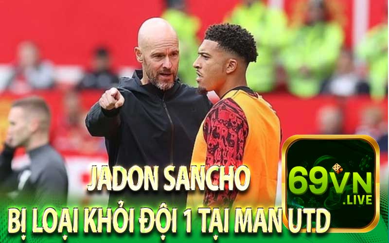 Jadon SanCho
Bị Loại Khỏi Đội 1 Tại Man UTD Sau Khi Chỉ Trích Ông Ten Hà Trên Mạng Xã Hội