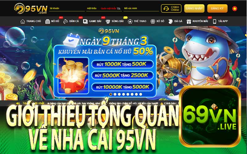 Giới Thiệu Tổng Quan Về Nhà Cái 95VN